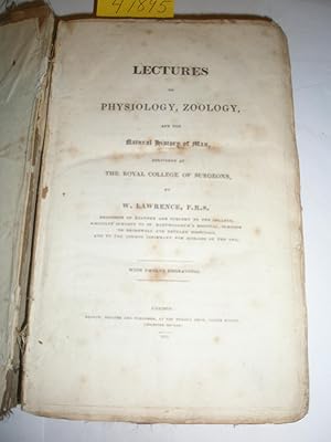 Lectures on Physiology, Zoology and the Natural History of Man, Delivered at the Royal College of...