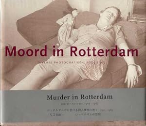 MOORD IN ROTTERDAM: DIVERSE PHOTOGRAPHIEEN 1905-1967 / MURDER IN ROTTERDAM: DIVERSE PICTURES 1905...