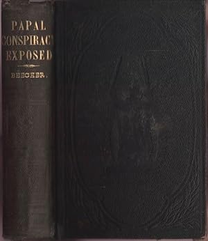 Image du vendeur pour PAPAL CONSPIRACY EXPOSED, and, Protestantism Defended, in the Light of Reason, History, and Scripture, The. mis en vente par OLD WORKING BOOKS & Bindery (Est. 1994)