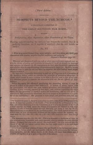 Prospects Beyond the Rubicon No. VI, VII, VIII. A Gratuitous Exhibition of the Great Southern War...