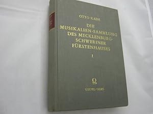 Die Musikalien-Sammlung des Grobsherzoglichen Mecklenburg-Schweriner Furstenhauses aus den letzen...