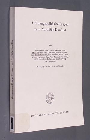 Seller image for Ordnungspolitische Fragen zum Nord-Sd-Konflikt. Von Heinz Ahrens, Jrn Altmann, Reinhard Blum, u. a. Herausgegeben von Udo Ernst Simonis. (= Schriften des Vereins fr Socialpolitik. Gesellschaft fr Wirtschafts- und Sozialwissenschaften. Neue Folge. Band 129). for sale by Antiquariat Kretzer