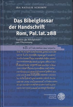 Das Bibelglossar der Handschrift Rom, Pal. lat. 288. Edition des Bibelglossar mit Übersetzung.