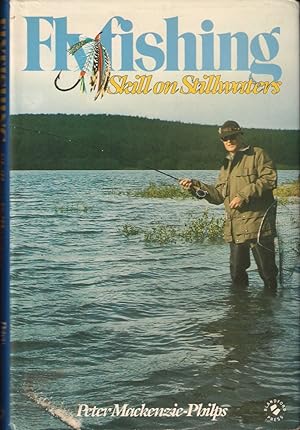 Seller image for FLYFISHING SKILL ON STILLWATERS. By Peter Mackenzie-Philps. for sale by Coch-y-Bonddu Books Ltd