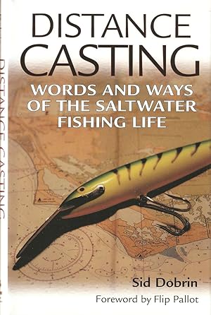 Image du vendeur pour DISTANCE CASTING: WORDS AND WAYS OF THE SALTWATER FISHING LIFE. mis en vente par Coch-y-Bonddu Books Ltd