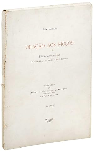 Oracao aos Mocos. Edicao comemorativa do centenario de nascimento do grande brasilerio