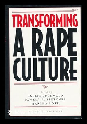 Seller image for Transforming a Rape Culture / Edited by Emilie Buchwald, Pamela R. Fletcher, Martha Roth for sale by MW Books