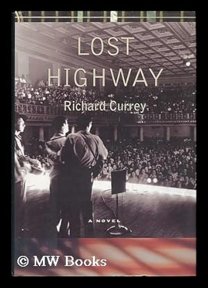 Imagen del vendedor de Lost Highway / Richard Currey a la venta por MW Books Ltd.