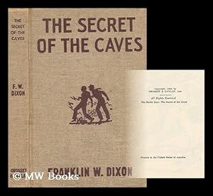 The Secret of the Caves, by Franklin W. Dixon. Illustrated by Walter S ...