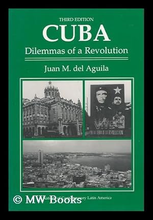 Imagen del vendedor de Cuba, Dilemmas of a Revolution / Juan M. Del Aguila a la venta por MW Books