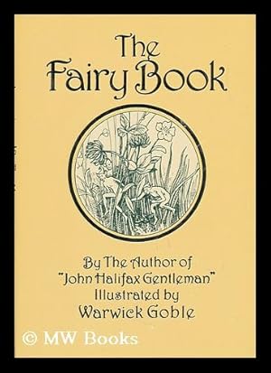 Seller image for The Fairy Book / by Dinah Maria Mulock ; [Ill. by Warwick Goble] for sale by MW Books