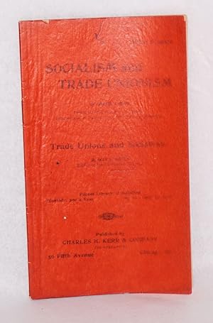 Socialism and trade unionism by Daniel Lynch [and] Trade unions and socialism by Max S. Hayes