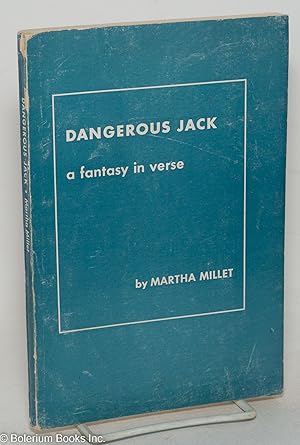 Dangerous Jack, a fantasy in verse