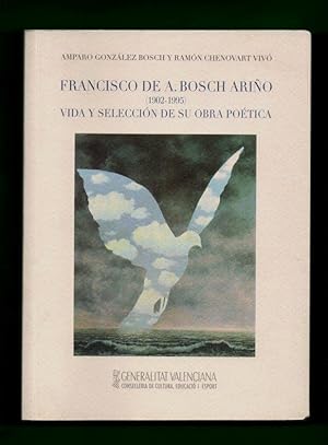 Imagen del vendedor de FRANCISCO DE A. BOSCH ARIO (1902-1995) : vida y seleccin de su obra potica. a la venta por Librera DANTE