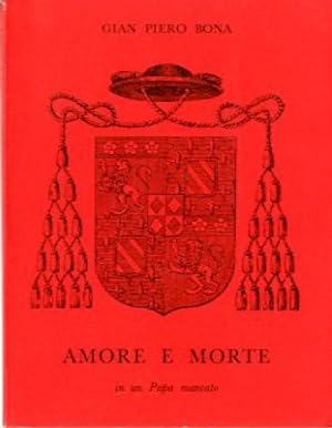Seller image for Amore e morte . in un Papa mancato for sale by LIBET - Libreria del Riacquisto