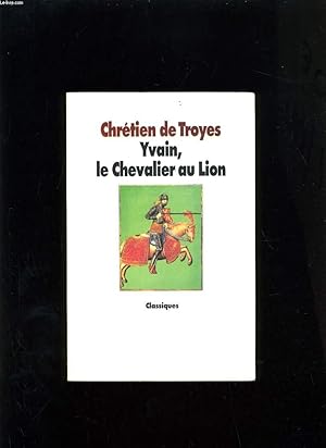 Bild des Verkufers fr YVAIN, LE CHEVALIER AU LION zum Verkauf von Le-Livre