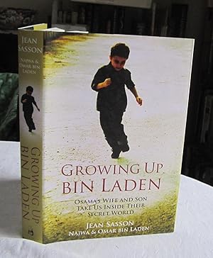 Immagine del venditore per Growing up Bin Laden : Osama's Wife and Son Take Us into Their Secret World venduto da Dandy Lion Editions