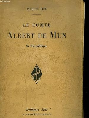 Seller image for LE COMTE ALBERT DE MUN. SA VIE PUBLIQUE. for sale by Le-Livre