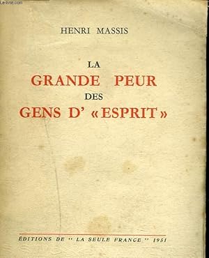 Image du vendeur pour LA GRANDE PEUR DES GENS D'"ESPRIT". mis en vente par Le-Livre