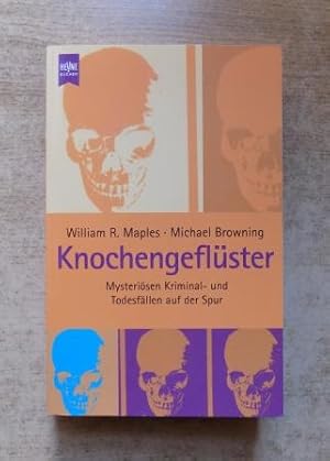 Image du vendeur pour Knochengeflster - Mysterisen Kriminal- und Todesfllen auf der Spur. mis en vente par Antiquariat BcherParadies