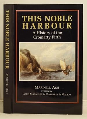 Immagine del venditore per This Noble Harbour. A history of the Cromarty Firth venduto da Leakey's Bookshop Ltd.