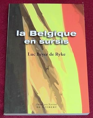 Imagen del vendedor de LA BELGIQUE EN SURSIS a la venta por LE BOUQUINISTE