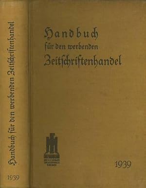 Imagen del vendedor de Handbuch fr den werbenden Zeitschriftenhandel. 1939. Hierzu als Anhang: Mitgliederverzeichnis des Reichsverbandes fr den werbenden Zeischriftenhandel e.V., a la venta por Antiquariat Carl Wegner