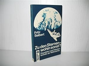 Zu den Sternen-wohin sonst: Raumfahrt und Raketentechnik der Weltmächte. Hrsg. von: Hans van Ooyen;