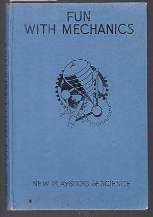 Fun with Mechanics : New Playbooks of Science