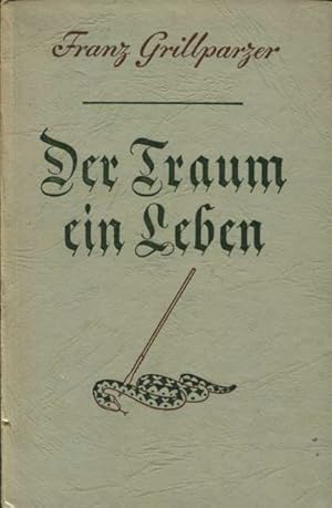 Bild des Verkufers fr Der Traum, ein Leben Dramatisches Mrchen in vier Aufzgen Reihe Ewige Dichtung zum Verkauf von Flgel & Sohn GmbH