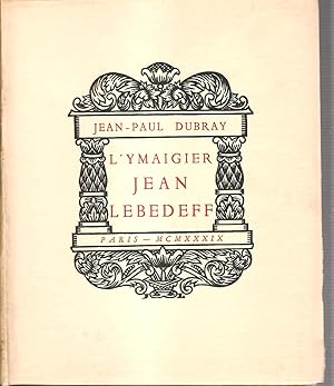 Image du vendeur pour L'Ymaigier Jean Lebedeff. Nombreuses compositions originales dessinees et gravees sur bois et Catalogue complet de l'oeuvre de l'artiste mis en vente par Cole & Contreras / Sylvan Cole Gallery