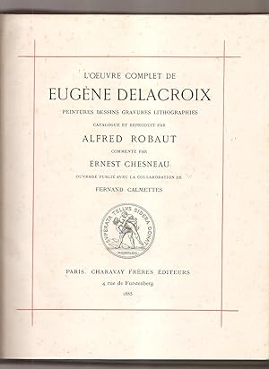 Seller image for L'oeuvre complet de Eugene Delacroix. Peintures Dessins Gravures Lithographies (catalogue raisonne) for sale by Cole & Contreras / Sylvan Cole Gallery