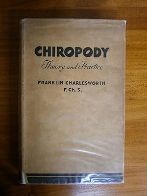 CHIROPODY: THEORY AND PRACTICE