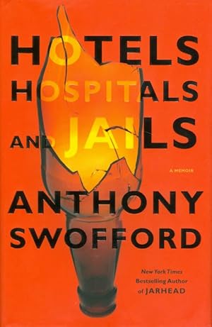 Hotels, Hospitals, and Jails: A Memoir