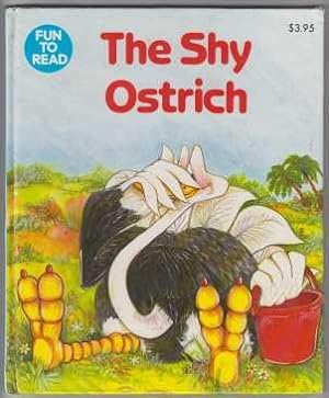 Seller image for The Shy Ostrich for sale by HORSE BOOKS PLUS LLC