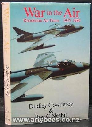 War in the Air. Rhodesian Air Force 1935-1980