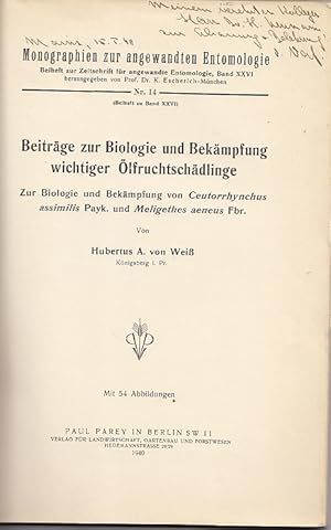 Beiträge zur Biologie und Bekämpfung wichtiger Ölfruchtschädlinge. Zur Biologie und Bekämpfung vo...