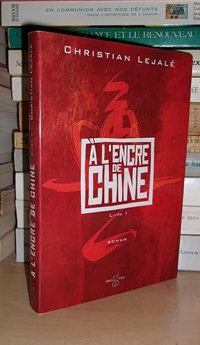 Image du vendeur pour A L'ENCRE DE CHINE - Livre 1 mis en vente par Planet's books