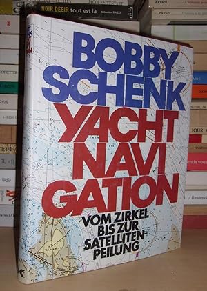 Immagine del venditore per YACHT NAVIGATION : Vom Zirkel Bis Zur Satellitenpeilung venduto da Planet's books