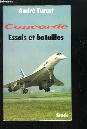 Imagen del vendedor de Concorde. Essais et batailles. a la venta por Le-Livre