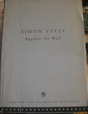 Imagen del vendedor de Against the Wall - PROOF a la venta por eclecticbooks