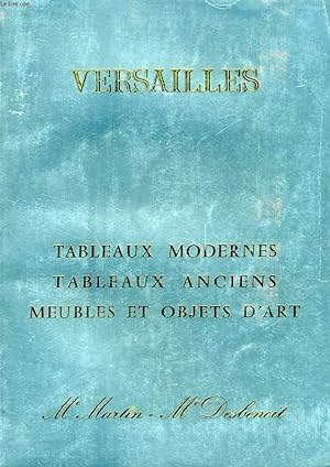 Bild des Verkufers fr VERSAILLES, TABLEAUX MODERNES, TABLEAUX ANCIENS, MEUBLES ET OBJETS D'ART (CATALOGUE) zum Verkauf von Le-Livre