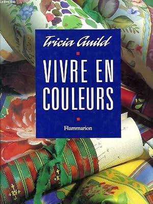 Bild des Verkufers fr VIVRE EN COULEURS zum Verkauf von Le-Livre