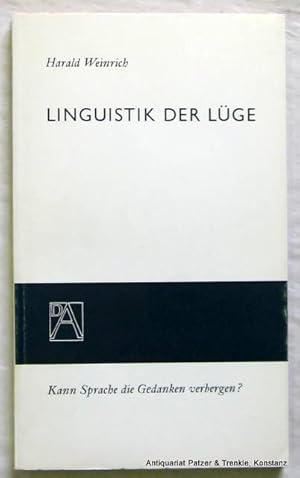 Linguistik der Lüge. Heidelberg, Lambert Schneider, 1966. 79 S. Or.-Brosch.; Rücken gebräunt.