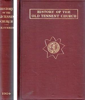 Seller image for History of the Old Tennent Church second edition; containing A Connected Story of the Church's Life, Sketches of its Pastors, Biographical References to its Members, All its earlier Record Lists, Full Quotations of its earlier historical records, A Complete List of Burials in all its graveyards, Many of its local traditions, Most of its important illustrations and maps, An account of the Battle of Monmouth, And a large collection of genealogical notes for sale by Sutton Books