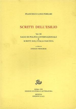 Seller image for Scritti dell'esilio. Vol.III: Saggi di politica internazionale e scritti sull'Italia fascista. for sale by FIRENZELIBRI SRL