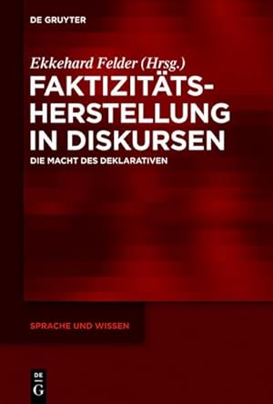 Bild des Verkufers fr Faktizittsherstellung in Diskursen : Die Macht des Deklarativen zum Verkauf von AHA-BUCH GmbH