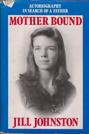 Seller image for Mother Bound: Autobiography in Search of a Father for sale by Goulds Book Arcade, Sydney