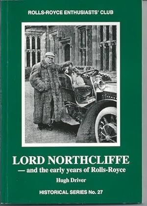 Bild des Verkufers fr Lord Northcliffe - And the Early Years of Rolls-Royce zum Verkauf von Holybourne Rare Books ABA ILAB