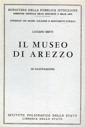 Bild des Verkufers fr Il Museo di Arezzo. zum Verkauf von FIRENZELIBRI SRL